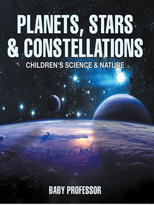 cover image of Planets, Stars & Constellations--Children's Science & Nature